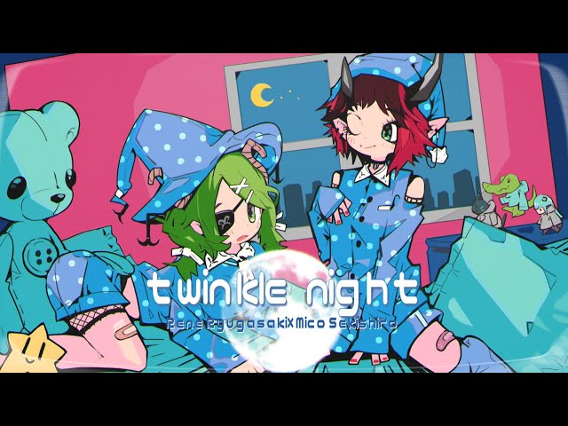  twinkle night feat.somunia - nyankobrq & yaca / covered by 龍ヶ崎リン × 堰代ミコ