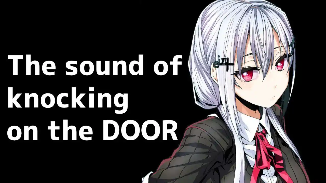 The sound of knocking on the DOOR