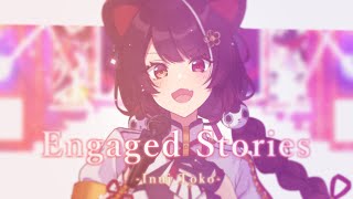 【MV】Engaged Stories／戌亥とこ