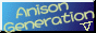Anison Generation