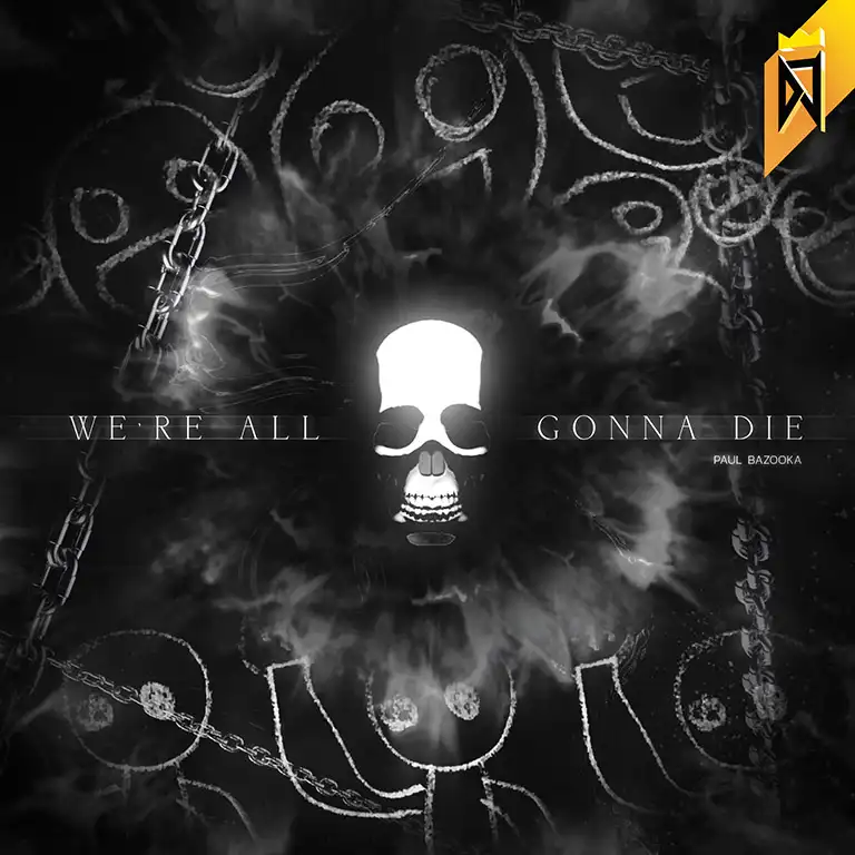 We're All Gonna Die