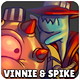 Vinnie & Spike