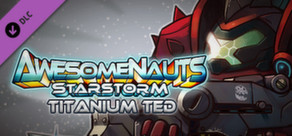 DLC_Awesomenauts_Titanium_Ted_v2.jpg