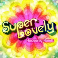 Super Lovely (Heavenly Remix).jpg