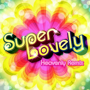 Super Lovely (Heavenly Remix).png