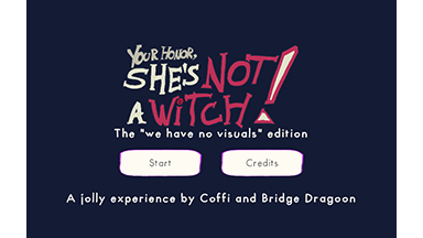 Your honor, she's not a witch!