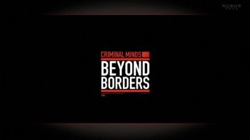 Criminal Minds: Beyond Borders