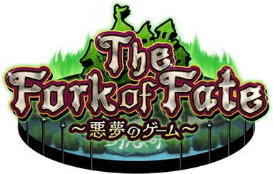 The Fork of Fate ～悪夢のｹﾞｰﾑ～ ｲﾍﾞﾝﾄﾛｺﾞｽﾀﾝﾌﾟ.png