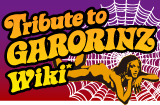 Tribute to GARORINZ Wiki*