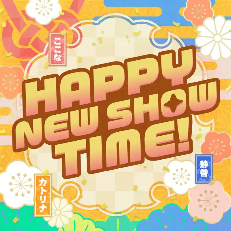 HAPPY NEW SHOW TIME!.jpg